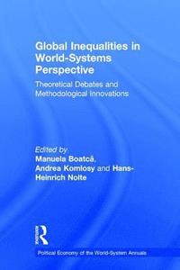 bokomslag Global Inequalities in World-Systems Perspective