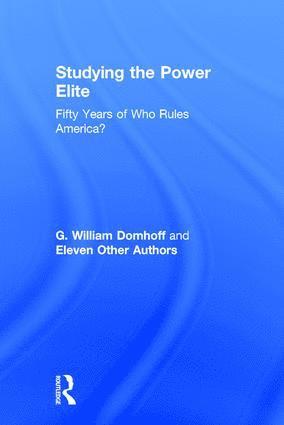 G. William Domhoff, Eleven Other Authors - Studying the Power Elite, Inbunden