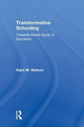 Vajra M. Watson - Transformative Schooling, Inbunden
