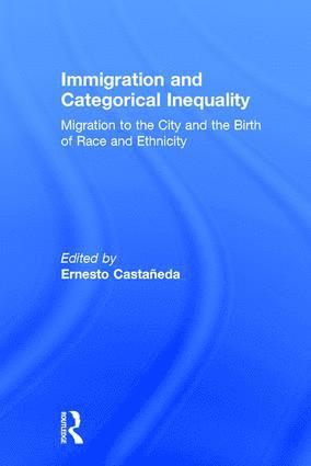 Ernesto Castañeda, Ernesto Castaneda - Immigration and Categorical Inequality, Inbunden