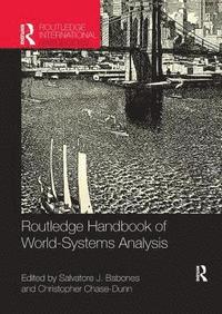 bokomslag Routledge Handbook of World-Systems Analysis