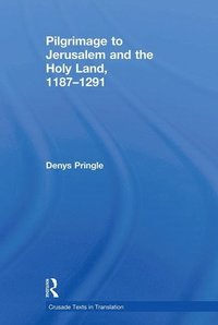 bokomslag Pilgrimage to Jerusalem and the Holy Land, 11871291
