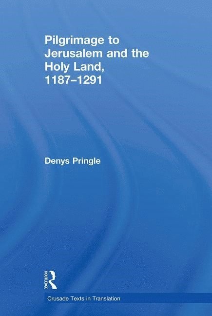 Pilgrimage to Jerusalem and the Holy Land, 11871291 1