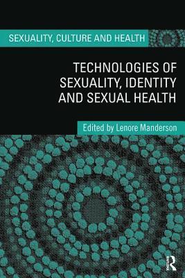 bokomslag Technologies of Sexuality, Identity and Sexual Health