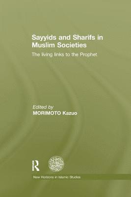 bokomslag Sayyids and Sharifs in Muslim Societies