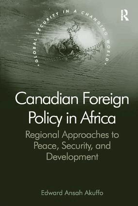 Edward Ansah Akuffo - Canadian Foreign Policy in Africa, Häftad