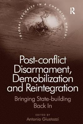 Post-conflict Disarmament, Demobilization and Reintegration 1