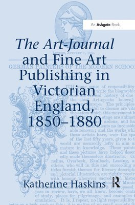 bokomslag The Art-Journal and Fine Art Publishing in Victorian England, 1850-1880