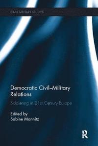 bokomslag Democratic Civil-Military Relations