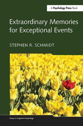 Stephen R. Schmidt - Extraordinary Memories for Exceptional Events, Häftad