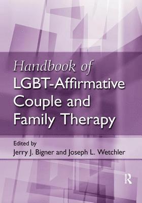 bokomslag Handbook of LGBT-Affirmative Couple and Family Therapy