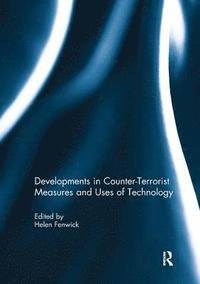 bokomslag Developments in Counter-Terrorist Measures and Uses of Technology