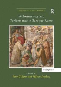 bokomslag Performativity and Performance in Baroque Rome