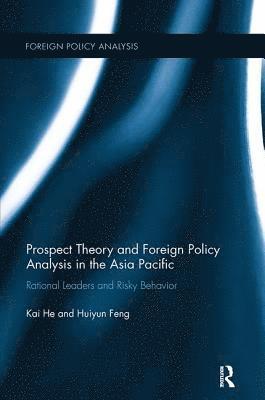 bokomslag Prospect Theory and Foreign Policy Analysis in the Asia Pacific