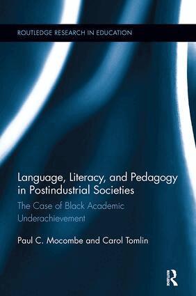 Paul C. Mocombe, Carol Tomlin - Language, Literacy, and Pedagogy in Postindustrial Societies, Häftad