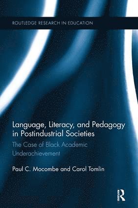 Paul C. Mocombe, Carol Tomlin, USA) Mocombe, Paul C. (West Virginia State University - Language, Literacy, and Pedagogy in Postindustrial Societies, Häftad