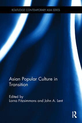 John A Lent, Lorna Fitzsimmons - Asian Popular Culture in Transition, Häftad