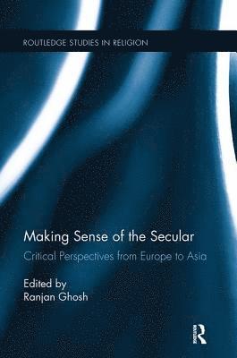 Ranjan Ghosh - Making Sense of the Secular, Häftad