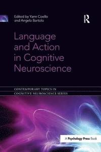 bokomslag Language and Action in Cognitive Neuroscience