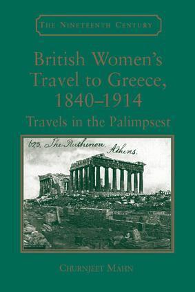 Churnjeet Mahn - British Women's Travel to Greece, 1840-1914, Häftad