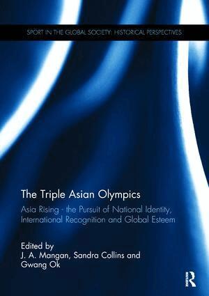 J. A. Mangan, Sandra Collins, Gwang Ok - Triple Asian Olympics - Asia Rising, Häftad