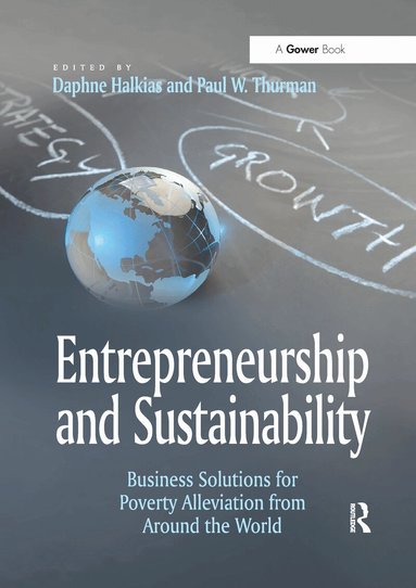 Paul W. Thurman, Daphne Halkias - Entrepreneurship and Sustainability, Häftad