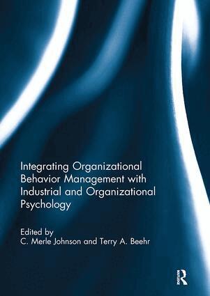C. Merle Johnson, Terry Beehr - Integrating Organizational Behavior Management with Industrial and Organizational Psychology, Häftad