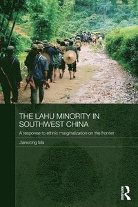 bokomslag The Lahu Minority in Southwest China