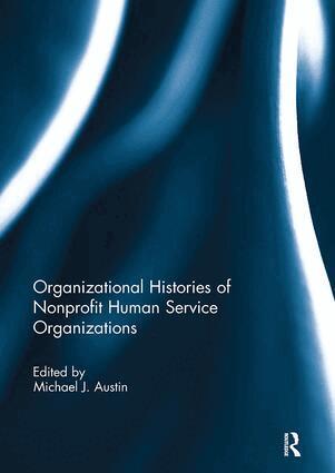 Michael Austin - Organizational Histories of Nonprofit Human Service Organizations, Häftad