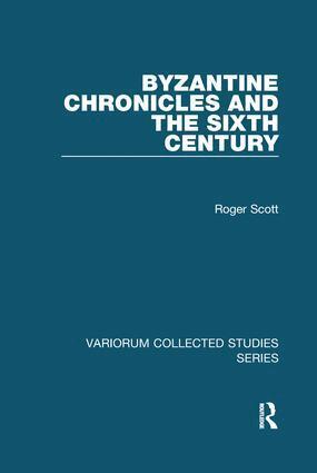 Roger Scott - Byzantine Chronicles and the Sixth Century, Häftad