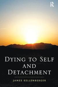 bokomslag Dying to Self and Detachment