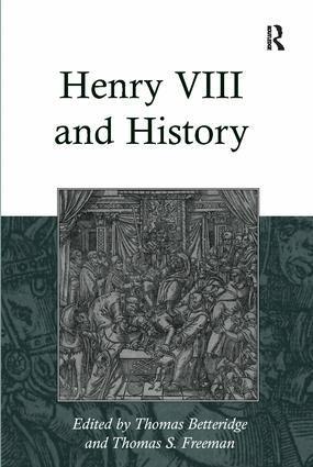 Thomas S. Freeman, Thomas Betteridge - Henry VIII and History, Häftad