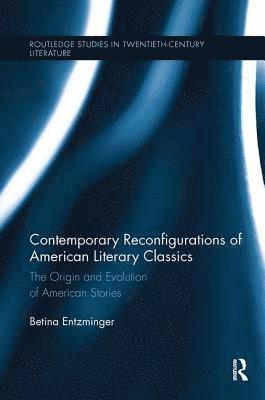 Contemporary Reconfigurations of American Literary Classics 1