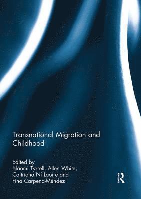 Transnational Migration and Childhood 1