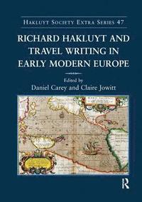 bokomslag Richard Hakluyt and Travel Writing in Early Modern Europe