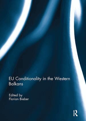 Florian Bieber - EU Conditionality in the Western Balkans, Häftad