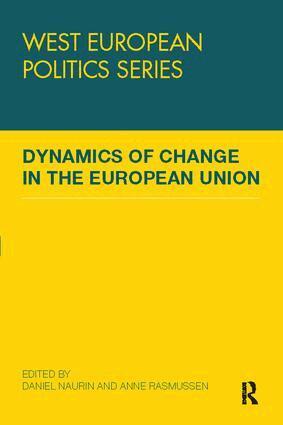 Daniel Naurin, Anne Rasmussen - Dynamics of Change in the European Union, Häftad