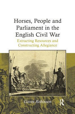 bokomslag Horses, People and Parliament in the English Civil War