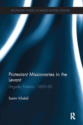 Samir Khalaf - Protestant Missionaries in the Levant, Häftad