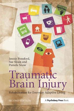 Jennie Ponsford, Sue Sloan, Pamela Snow, Australia) Sloan, Sue (Osborn Sloan and Associates, Victoria, Australia) Snow, Pamela (Monash University, Victoria - Traumatic Brain Injury, Häftad