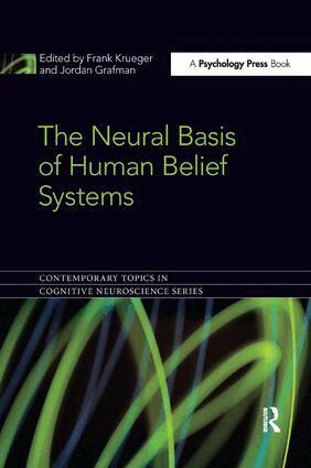 Frank Krueger, Jordan Grafman - Neural Basis of Human Belief Systems, Häftad