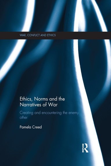Pamela Creed - Ethics, Norms and the Narratives of War, Häftad