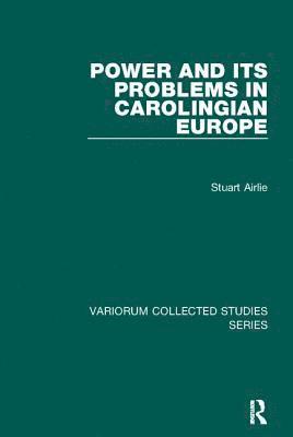 Power and Its Problems in Carolingian Europe 1