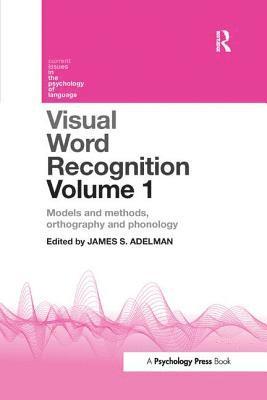 Visual Word Recognition Volume 1 1