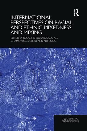 Rosalind Edwards, Suki Ali, Chamion Caballero, Miri Song - International Perspectives on Racial and Ethnic Mixedness and Mixing, Häftad