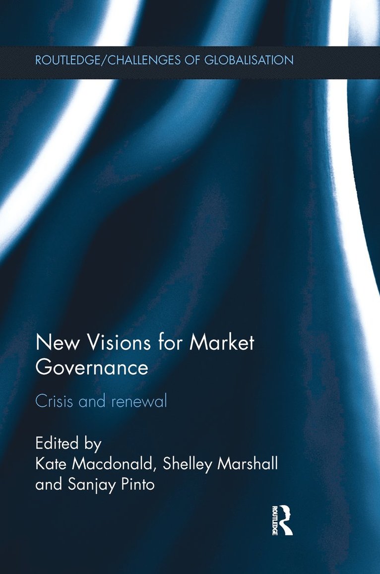 Kate Macdonald, Shelley Marshall, Sanjay Pinto, Australia) Marshall, Shelley (Monash University, Kate MacDonald - New Visions for Market Governance, Häftad