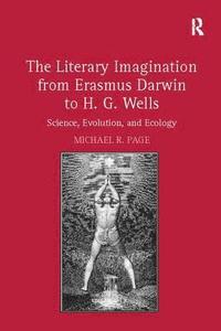 bokomslag The Literary Imagination from Erasmus Darwin to H.G. Wells