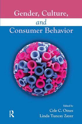 Cele C. Otnes, Linda Tuncay Zayer - Gender, Culture, and Consumer Behavior, Häftad