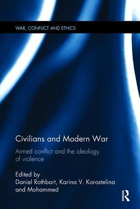 Daniel Rothbart, Karina Korostelina, Mohammed Cherkaoui - Civilians and Modern War, Häftad