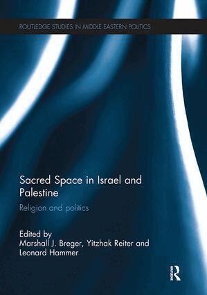 Marshall Breger, Yitzhak Reiter, Leonard Hammer - Sacred Space in Israel and Palestine, Häftad